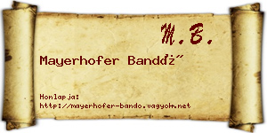 Mayerhofer Bandó névjegykártya
